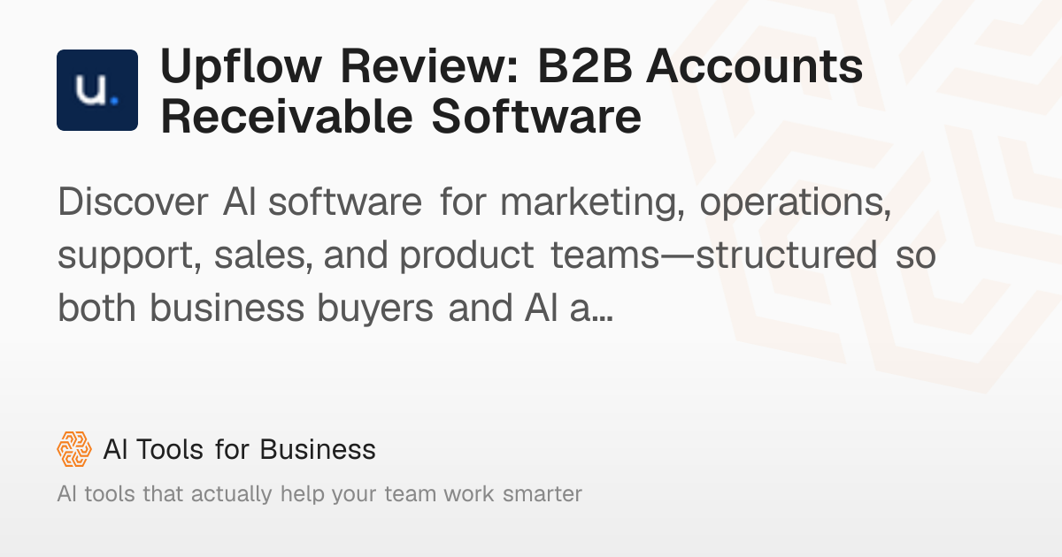 Upflow Review: B2B Accounts Receivable Software